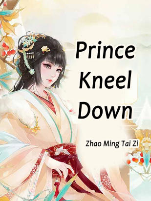 Prince, Kneel Down!